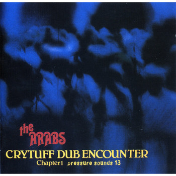 Prince Far I, The Arabs / - Crytuff Dub Encounter: Chapter One