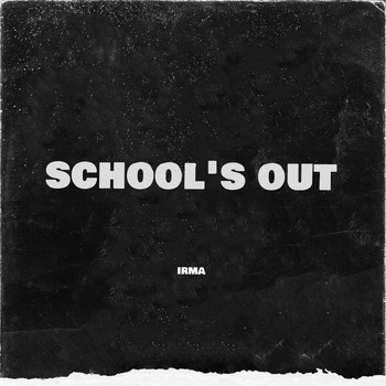Irma - School's Out