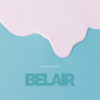 BelAir - Forever