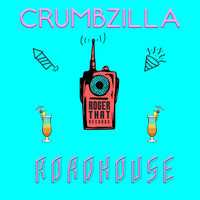 Crumbzilla - Roadhouse