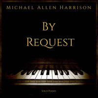 Michael Allen Harrison - By Request