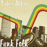 Tahir Abbas - Funk Folk