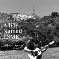 A Boy Named Esme - All My Devices