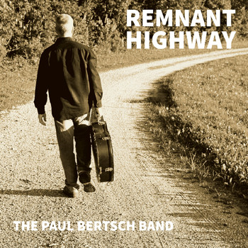 The Paul Bertsch Band - Remnant Highway