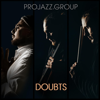 ProJazz Group & Tony Karapetyan - Doubts
