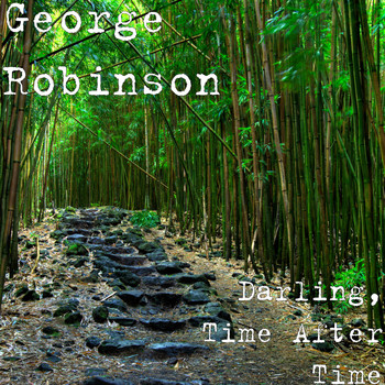 George Robinson - Darling, Time After Time