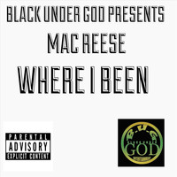 Mac Reese - Where I Been (Explicit)