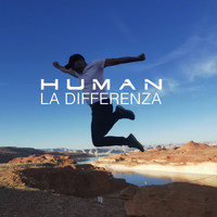 Human - LA DIFFERENZA