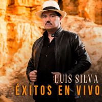 Luis Silva - Éxitos (En Vivo)
