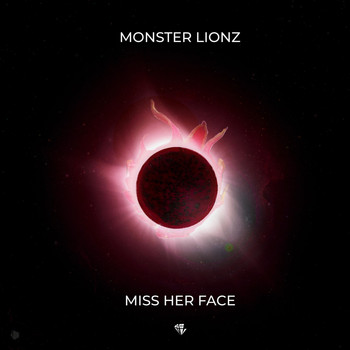 Monster Lionz - Miss Her Face (Explicit)