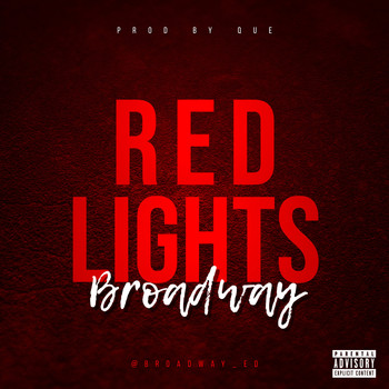 Broadway - Red Lights (Explicit)