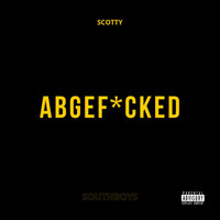 Scotty - Abgefucked (Explicit)