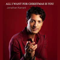 Jonathan Karrant - All I Want for Christmas Is You