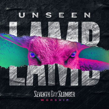 Seventh Day Slumber - Unseen: The Lamb