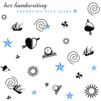 Trembling Blue Stars / - Her Handwriting