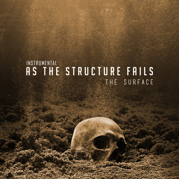 As The Structure Fails - The Surface (Instrumental)