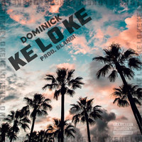 Dominick - Ke Lo Ke (Explicit)