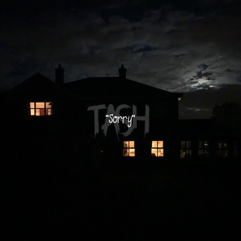 Tash - Sorry