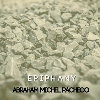 Abraham Michel Pacheco / - Epiphany