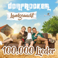 Dorfrocker - 100.000 Lieder