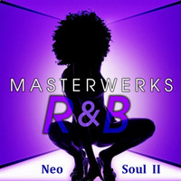 Masterwerks R&B - Neo Soul, Vol. 2