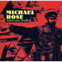 Michael Rose / - African Dub