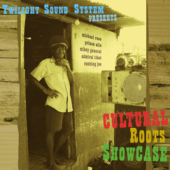 Twilight Sound System / - Cultural Roots Showcase