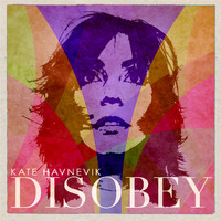 Kate Havnevik - Disobey