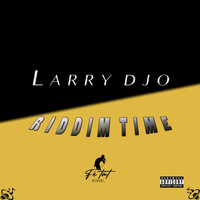Larry Djo - Riddim Time (Explicit)