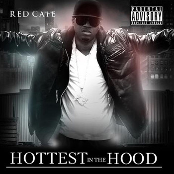 Red Cafe - Hottest Hood (Explicit)