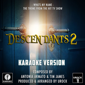 Urock Karaoke - Whats My Name (From "Descendants 2") (Karaoke Version)