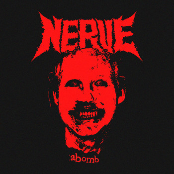 Nerve - A Bomb (Explicit)
