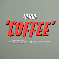 Nerve - Coffee (Explicit)