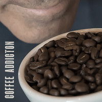 Restaurant Music - Coffee Addiciton: The Essential Instrumental Music for Coffee at The Beginning of The Day