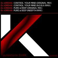 DJ Jordan - Control Your Mind / Pure & Deep