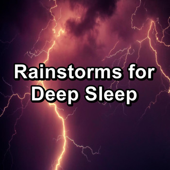 Sleep - Rainstorms for Deep Sleep