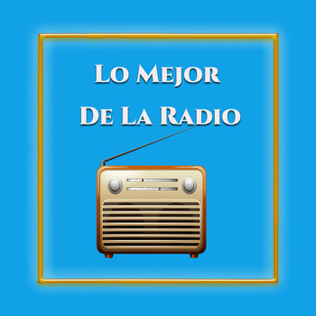 Various Artists - Lo Mejor de la Radio
