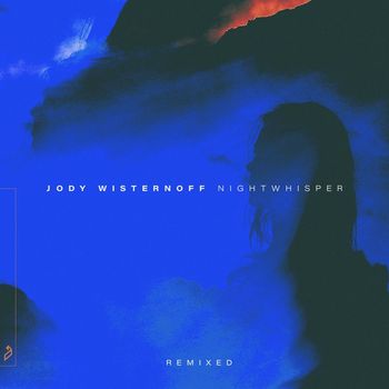 Jody Wisternoff - Nightwhisper (Remixed)