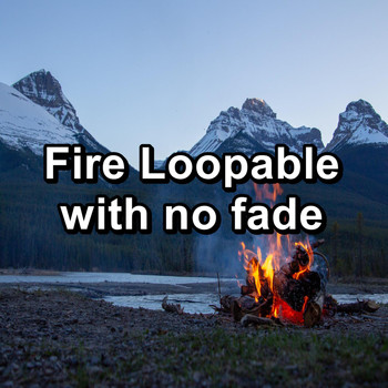 Sleep - Fire Loopable with no fade