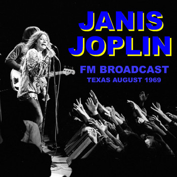 Janis Joplin - Janis Joplin FM Broadcast Texas August 1969