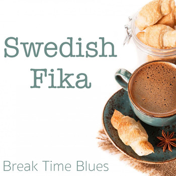Various Artists - Swedish Fika Break Time Blues