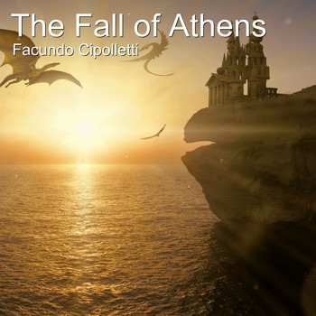 Facundo Cipolletti - The Fall of Athens
