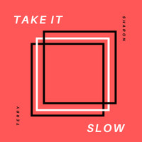 Sharon - Take It Slow (feat. Terry Mutandwa)