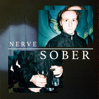 Nerve - Sober (Explicit)