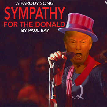 Paul Ray - Sympathy for the Donald