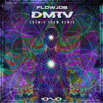 Flowjob - Dmtv (Cosmic Flow Remix)