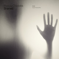 Mariusz Chodorek - Shamed (Experimental Mix) (Experimental Mix)
