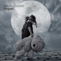 Mariusz Chodorek - Forgiven (Experimental Mix) (Experimental Mix)