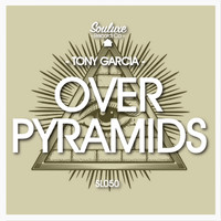 Tony Garcia - Over Pyramids