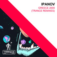 Ipanov - Greece 2000 (Trance Remixes)